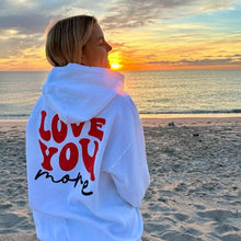 Load image into Gallery viewer, <3 You More Hoodie