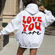 Load image into Gallery viewer, <3 You More Hoodie