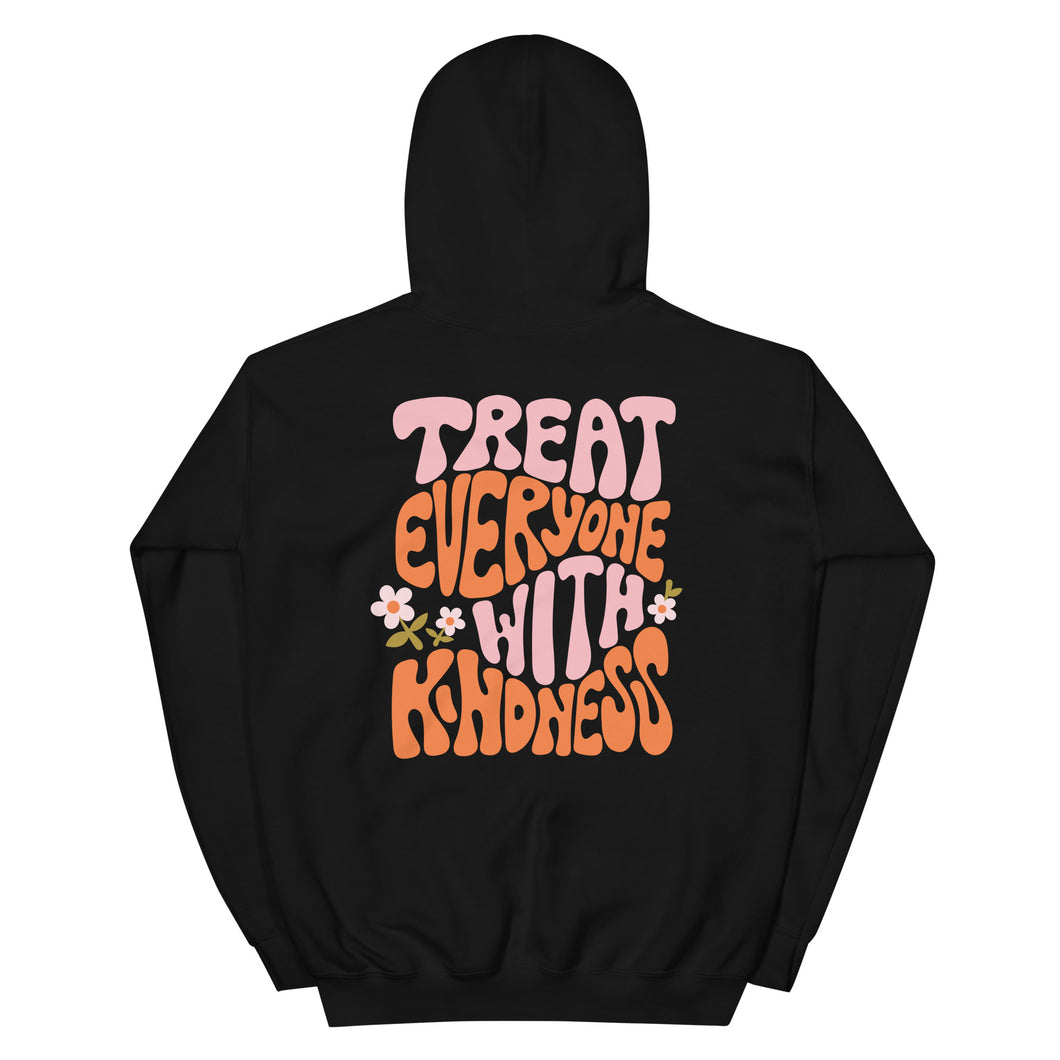 Treat Everyone With Kindness Hoodie