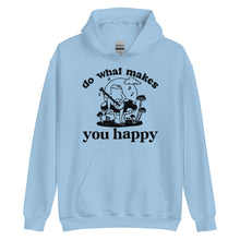 Load image into Gallery viewer, Do What Makes You Happy Hoodie
