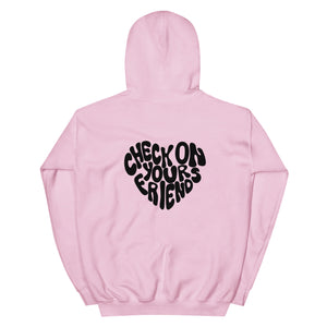 Check On Your Friends Hoodie