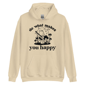 Do What Makes You Happy Hoodie