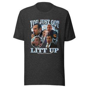 You Just Got Litt Up Tee