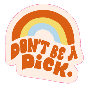 Don't Be - Sticker